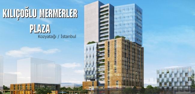 Mermerler Plaza – Kozyatağı, İstanbul – Kılıçoğlu Group